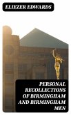 Personal Recollections of Birmingham and Birmingham Men (eBook, ePUB)