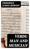 Verdi: Man and Musician (eBook, ePUB)