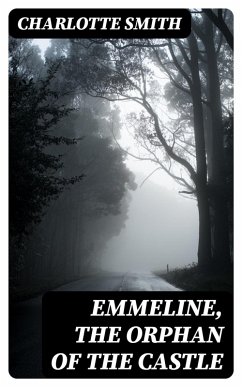 Emmeline, the Orphan of the Castle (eBook, ePUB) - Smith, Charlotte