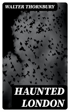 Haunted London (eBook, ePUB) - Thornbury, Walter