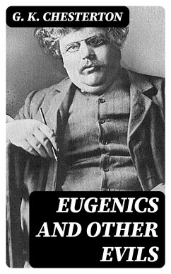 Eugenics and Other Evils (eBook, ePUB) - Chesterton, G. K.