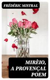 Mirèio, a Provençal Poem (eBook, ePUB)