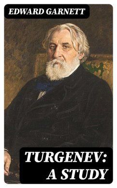 Turgenev: A Study (eBook, ePUB) - Garnett, Edward