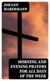 Morning and Evening Prayers for All Days of the Week (eBook, ePUB)