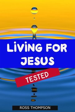Living For Jesus (eBook, ePUB) - Thompson, Ross