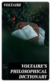 Voltaire's Philosophical Dictionary (eBook, ePUB)