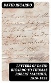 Letters of David Ricardo to Thomas Robert Malthus, 1810-1823 (eBook, ePUB)