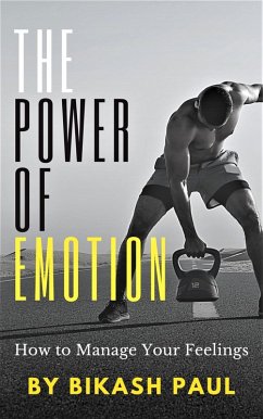 The power of Emotion (eBook, ePUB) - Paul, Bikash