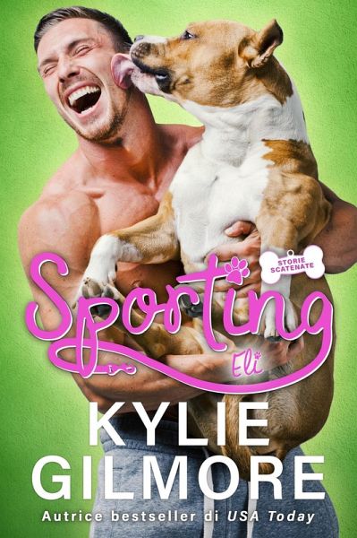 Sporting - Eli (versione italiana) (Storie scatenate Libro No. 3) (eBook, ePUB) Sporting - Eli (versione italiana) (Storie scatenate Libro No. 3) (eBook, ePUB)