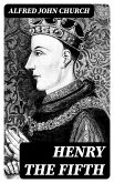 Henry the Fifth (eBook, ePUB)