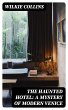 The Haunted Hotel: A Mystery of Modern... - Bild 1