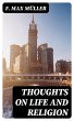 Thoughts on Life and Religion (eBook,... - Bild 1