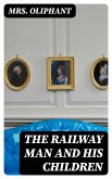 The Railway Man and His Children (eBook, ePUB)