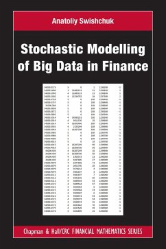 Stochastic Modelling of Big Data in Finance (eBook, ePUB) - Swishchuk, Anatoliy