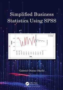 Simplified Business Statistics Using SPSS (eBook, PDF) - Otieno Okello, Gabriel