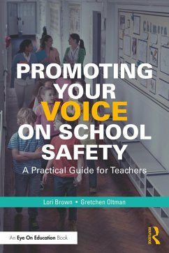 Promoting Your Voice on School Safety (eBook, ePUB) - Brown, Lori; Oltman, Gretchen