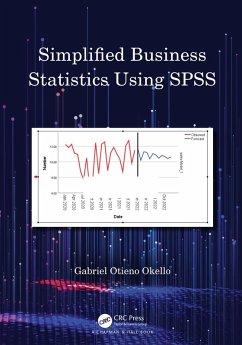 Simplified Business Statistics Using SPSS (eBook, ePUB) - Otieno Okello, Gabriel