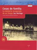 Cosas de familia : la memoria recuperada de un linaje, Los Noriega