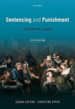 Sentencing and Punishment - Easton, Susan (Emeritus Professor of Law, Emeritus Professor of Law,; Piper, Christine (Emeritus Professor, Emeritus Professor, Brunel Uni