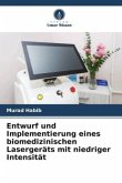 Entwurf und Implementierung eines biomedizinischen Lasergeräts mit niedriger Intensität