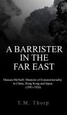 A Barrister in the Far East - Duncan McNeill (eBook, ePUB)