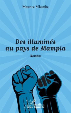 Cover Des illuminés au pays de Mampia. Roman
