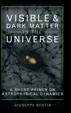 Visible and Dark Matter in the Universe - Bertin, Giuseppe (Universita degli Studi di Milano)