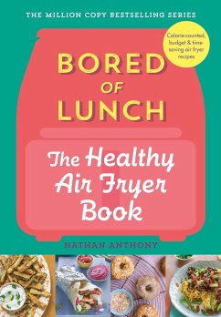 Bored of Lunch: The Healthy Air Fryer Book - Anthony, Nathan
