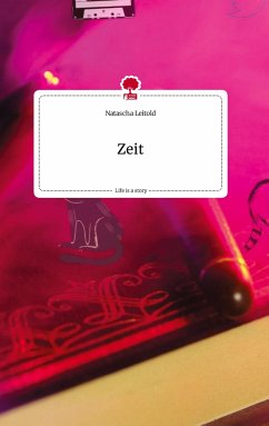 Zeit. Life is a Story - story.one - Leitold, Natascha