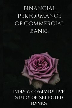 Financial Performance of Commercial Banks in India A Comparative Study of Selected Banks - Chandan