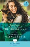 The Brooding Doc And The Single Mum / Second Chance For The Village Nurse