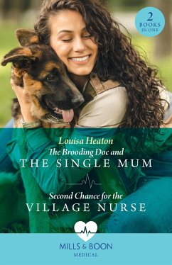 The Brooding Doc And The Single Mum / Second Chance For The Village Nurse - Heaton, Louisa