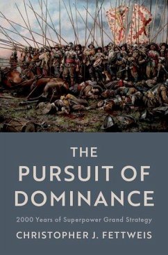 The Pursuit of Dominance - Fettweis, Christopher J. (Professor of Political Science, Professor