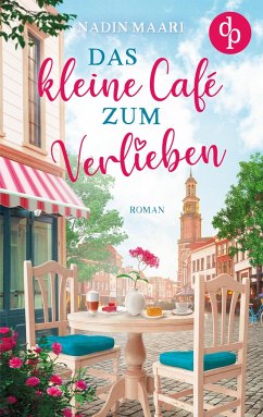 Das kleine Café zum Verlieben - Maari, Nadin