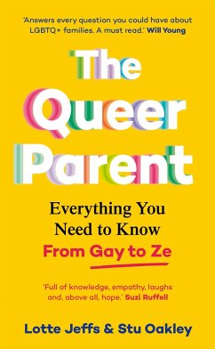 The Queer Parent - Jeffs, Lotte; Oakley, Stuart