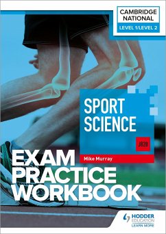 Level 1/Level 2 Cambridge National in Sport Science (J828) Exam Practice Workbook - Murray, Mike