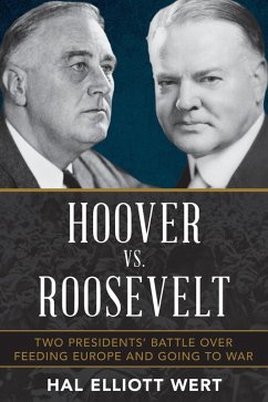 Hoover vs. Roosevelt (eBook, ePUB) - Wert, Hal Elliott