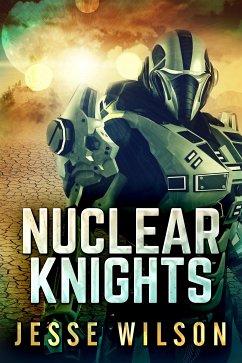 Nuclear Knights (eBook, ePUB) - Wilson, Jesse