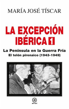 Cover La Excepción Ibérica 1. La Península en la Guerra Fría