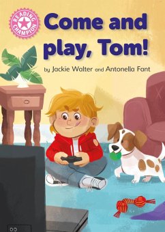 Reading Champion: Come and Play, Tom! - Walter, Jackie