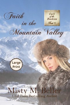 Faith in the Mountain Valley - Beller, Misty M.