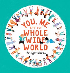 You, Me and Our Whole Wide World - Marzo, Bridget