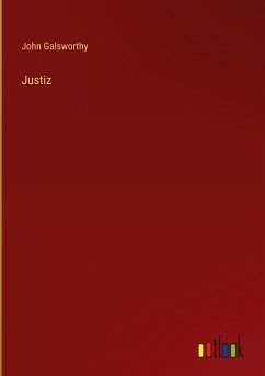 Justiz - Galsworthy, John