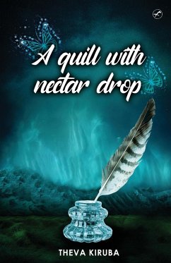 A quill with Nectar Drop - Theva, Kiruba