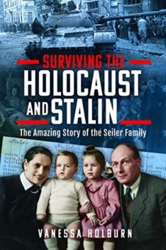 Surviving the Holocaust and Stalin - Holburn, Vanessa