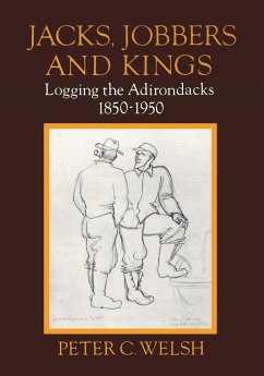 Jacks, Jobbers, and Kings - Welsh, Peter C.
