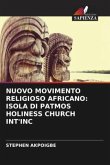 NUOVO MOVIMENTO RELIGIOSO AFRICANO: ISOLA DI PATMOS HOLINESS CHURCH INT'INC