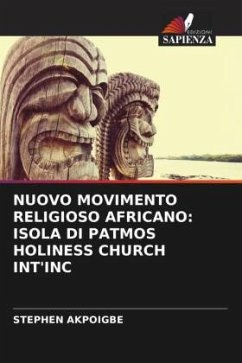 NUOVO MOVIMENTO RELIGIOSO AFRICANO: ISOLA DI PATMOS HOLINESS CHURCH INT'INC - Akpoigbe, Stephen