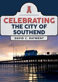 Celebrating the City of Southend - Rayment, David C.