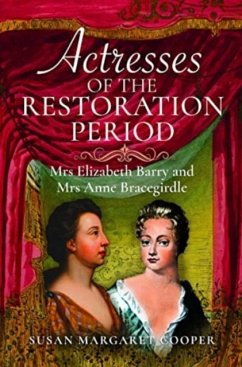 Actresses of the Restoration Period - Cooper, Susan Margaret